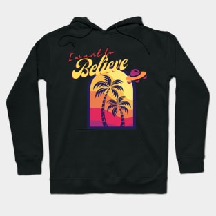 I want to Believe Hoodie